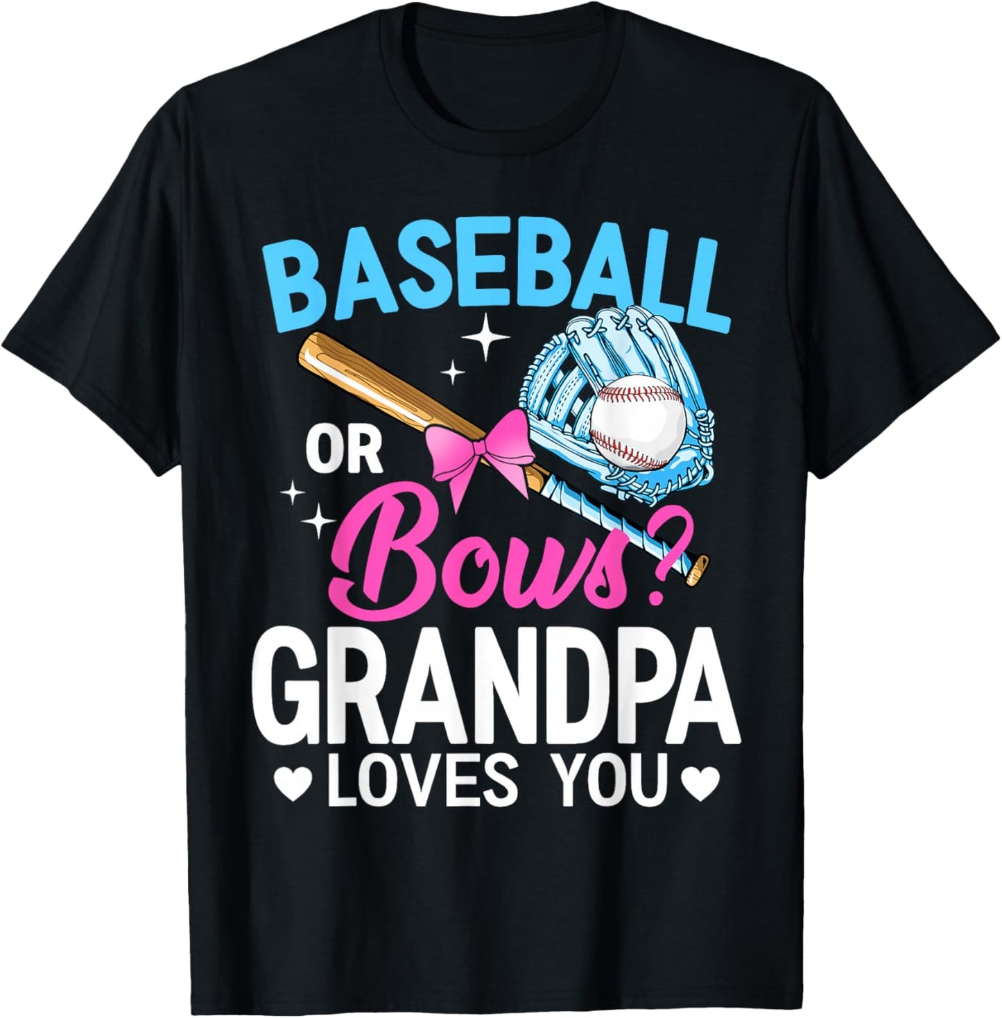 Baseball Or Bows Grandpa Loves You Gender Reveal T-Shirt - T-Shirt | Black