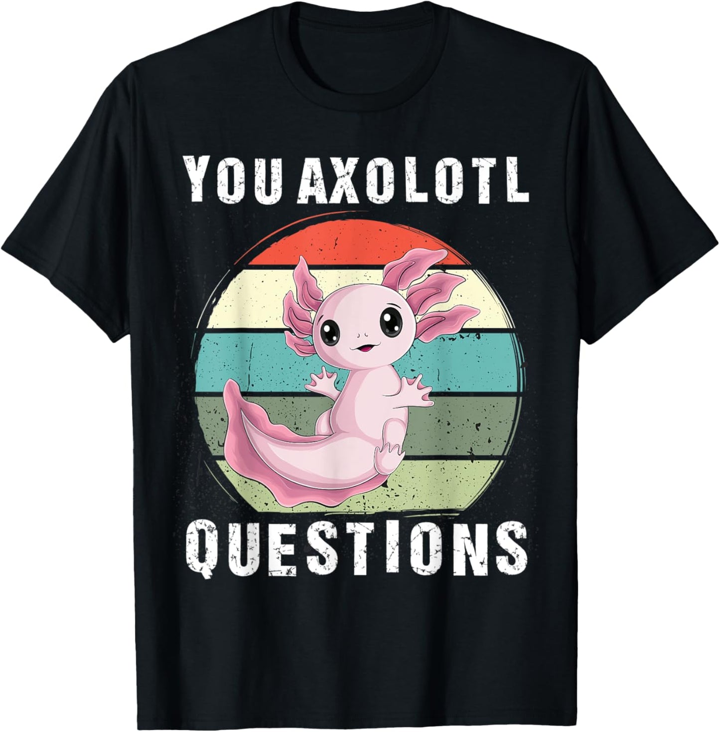 you Axolotl Questions Cute kawaii Axolotl kids boy men women T-Shirt - T-Shirt | Black
