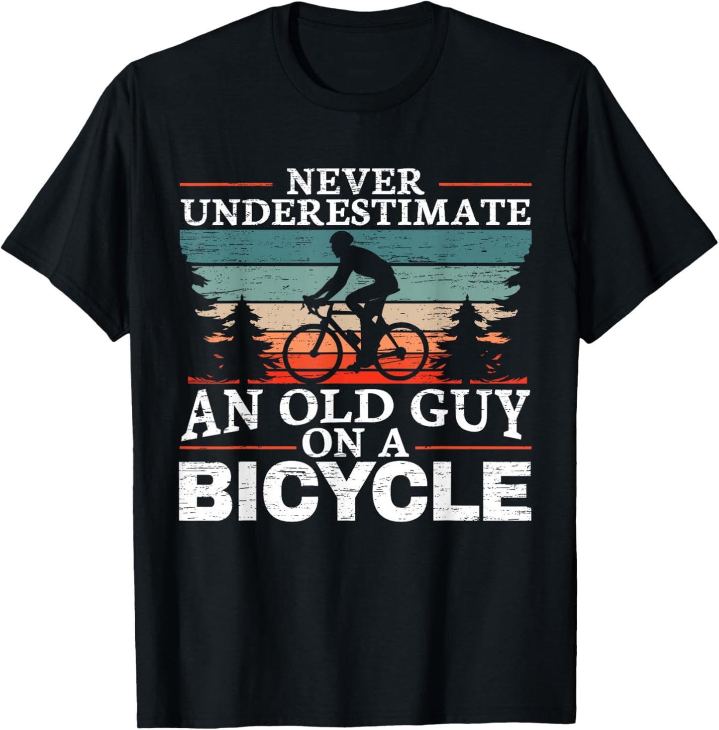 Never Underestimate an Old Man On A Bicycle for a Cycling T-Shirt - T-Shirt | Black