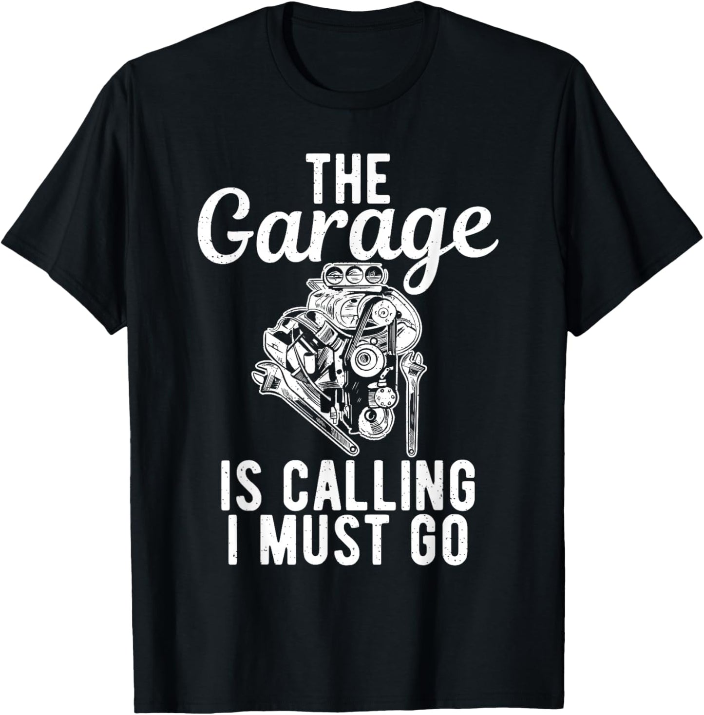 The Garage is calling i must go Repair Mechanic T-Shirt - T-Shirt | Black