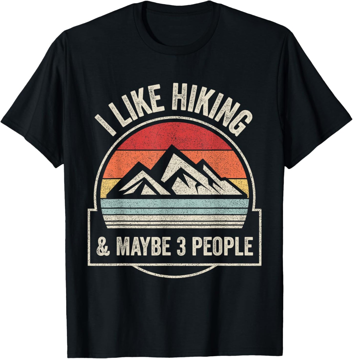 Retro Vintage I Like Hiking & Maybe 3 People T-Shirt - T-Shirt | Black