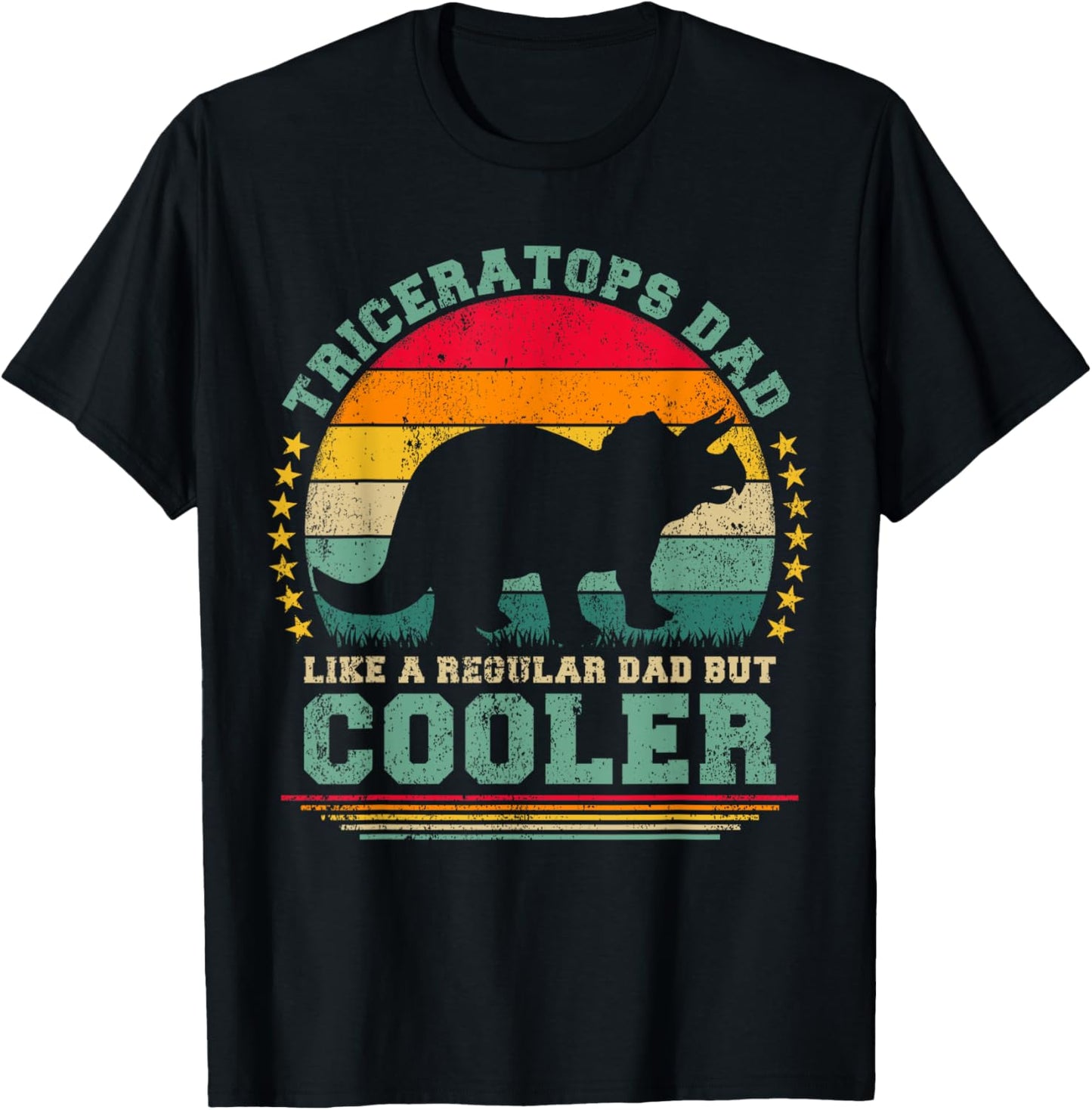 Triceratops Dad Like A Regular Dad But Cooler Father's Day T-Shirt - T-Shirt | Black