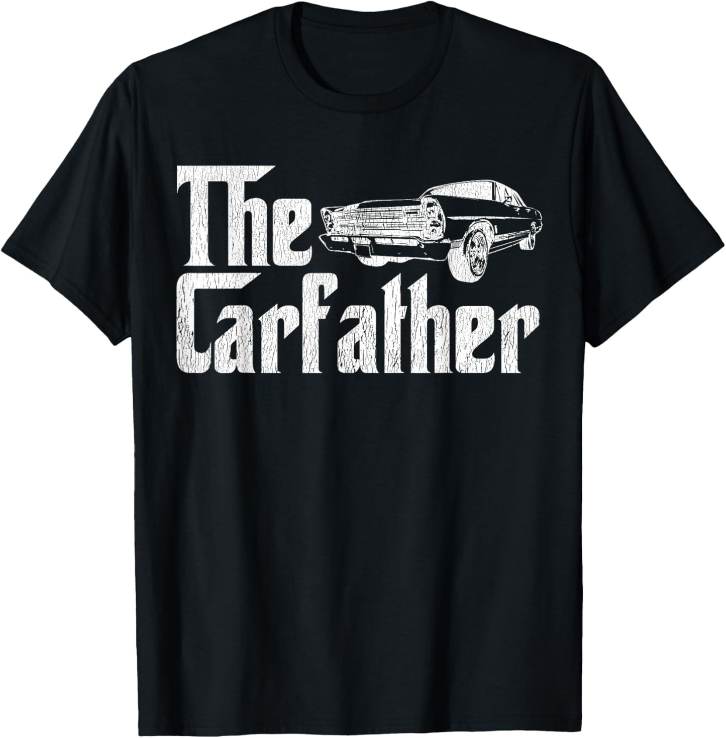The Carfather Car Father Dad Car Lover Distressed T-Shirt - T-Shirt | Black