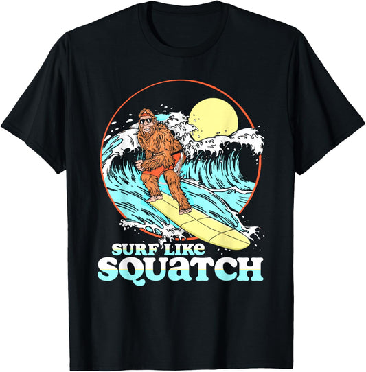 Surf Like Squatch Surfing Bigfoot Funny Beach Sasquatch 80s T-Shirt - T-Shirt | Black