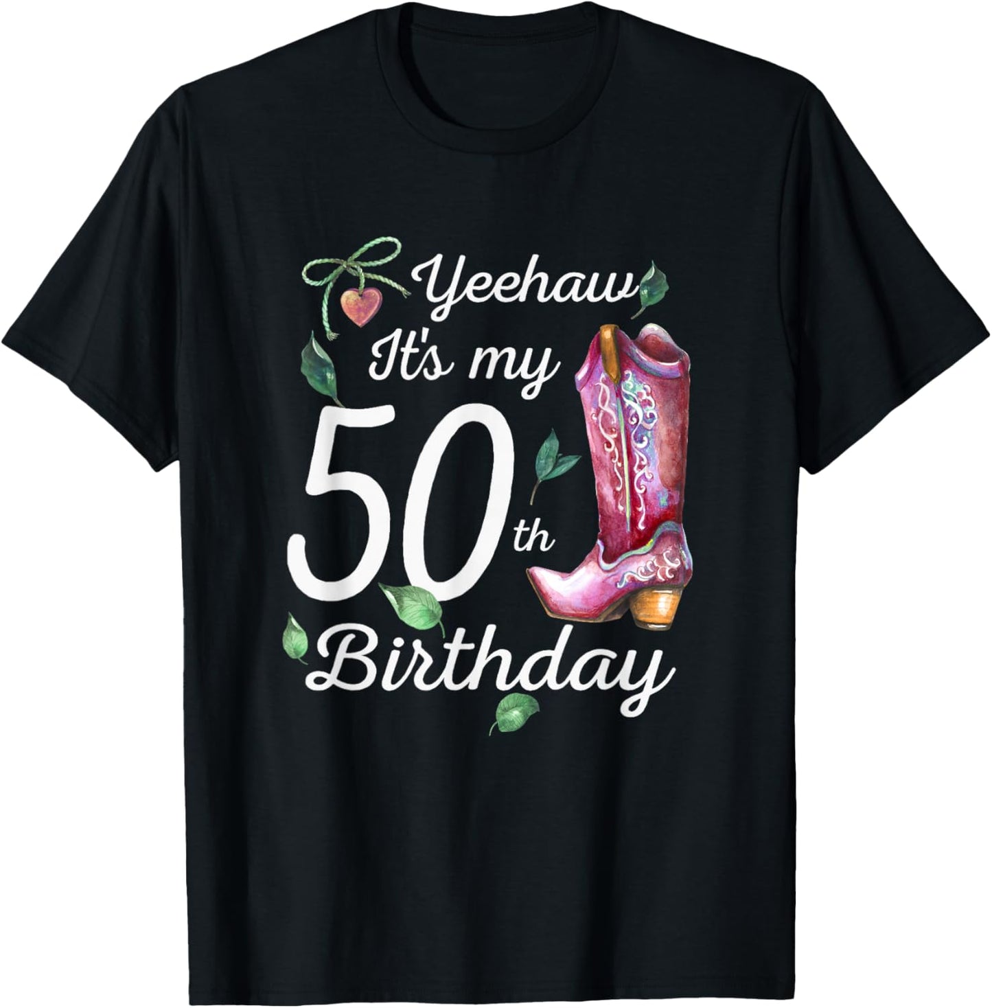 Yeehaw Its My 50th Birthday 50 Year Old Gift Country Cowgirl T-Shirt - T-Shirt | Black