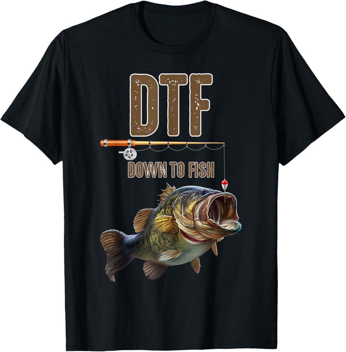 DTF Down To Fishing Adult Humor Funny Fisherman Fishing Rod T-Shirt - T-Shirt | Black
