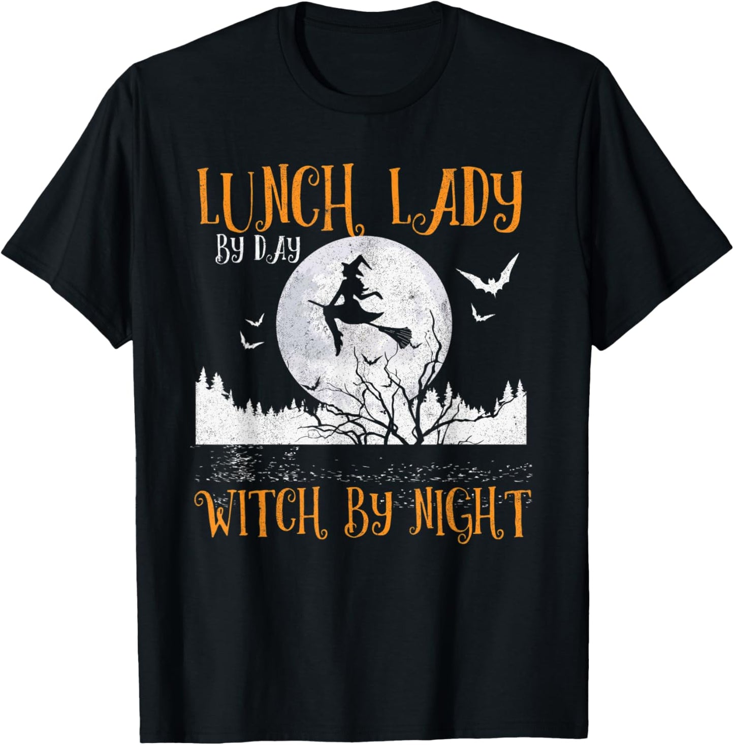 Lunch Lady By Day Witch By Night Women Halloween T-Shirt - T-Shirt | Black