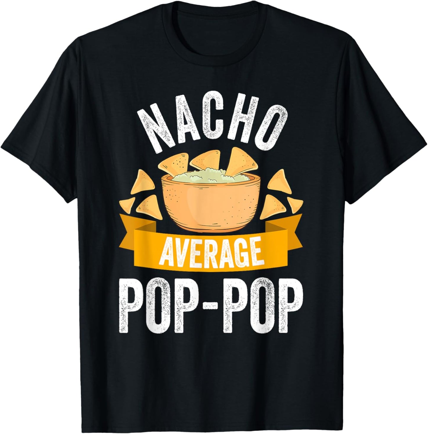 Nacho Average Pop-Pop Shirt Matching Family Cinco De Mayo T-Shirt - T-Shirt | Black