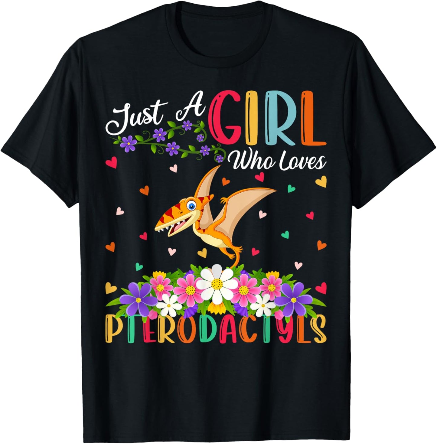 Pterodactyls Dinosaur Bird Just A Girl Who Love Pterodactyls T-Shirt - T-Shirt | Black