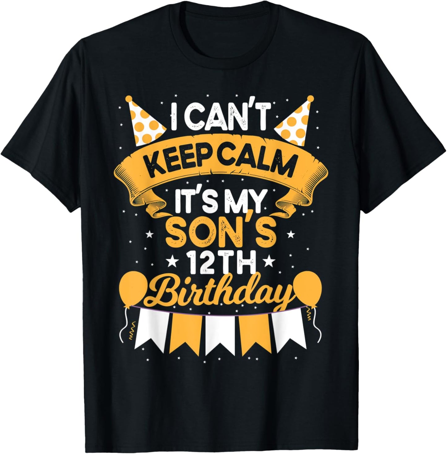 I Can't Keep Calm It's My Son 12th Birthday Gift bday T-Shirt - T-Shirt | Black