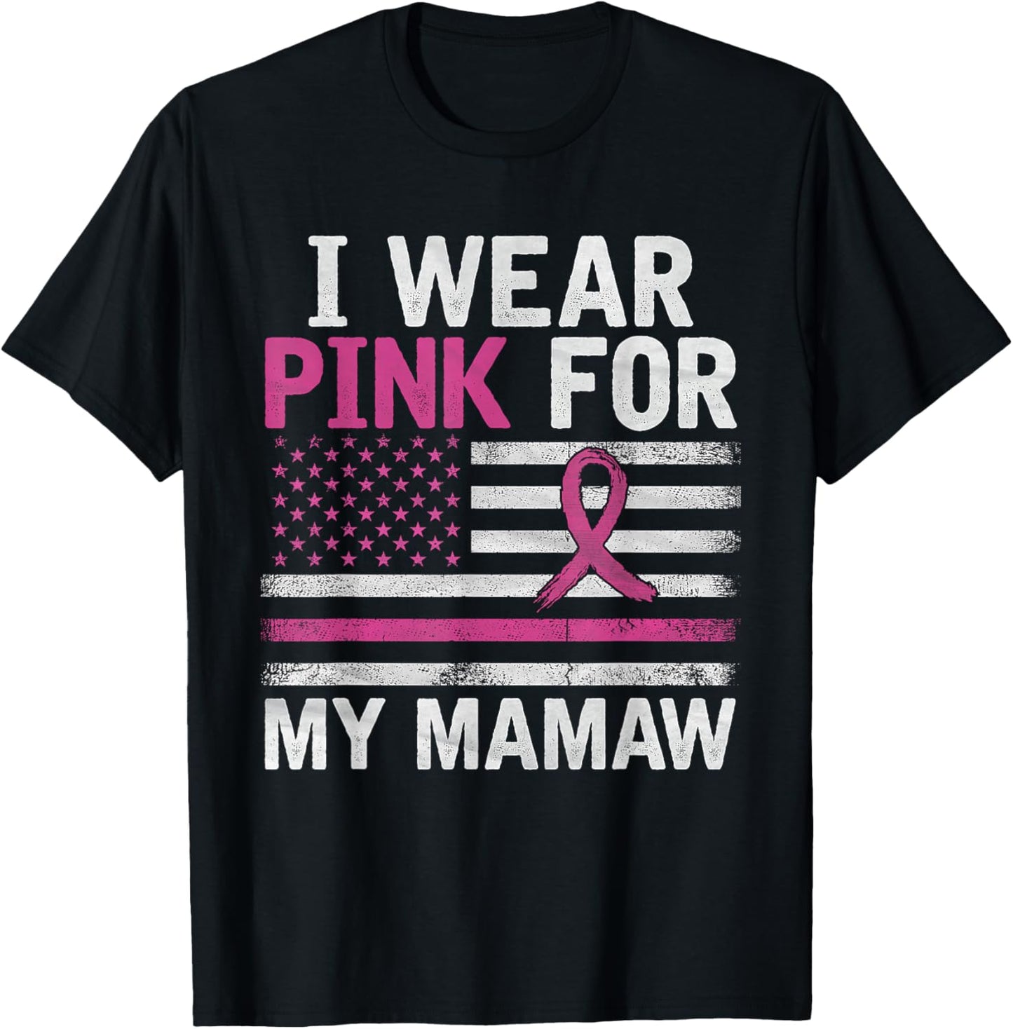 Breast Cancer Awareness Month Cute I Wear Pink For My Mamaw T-Shirt - T-Shirt | Black