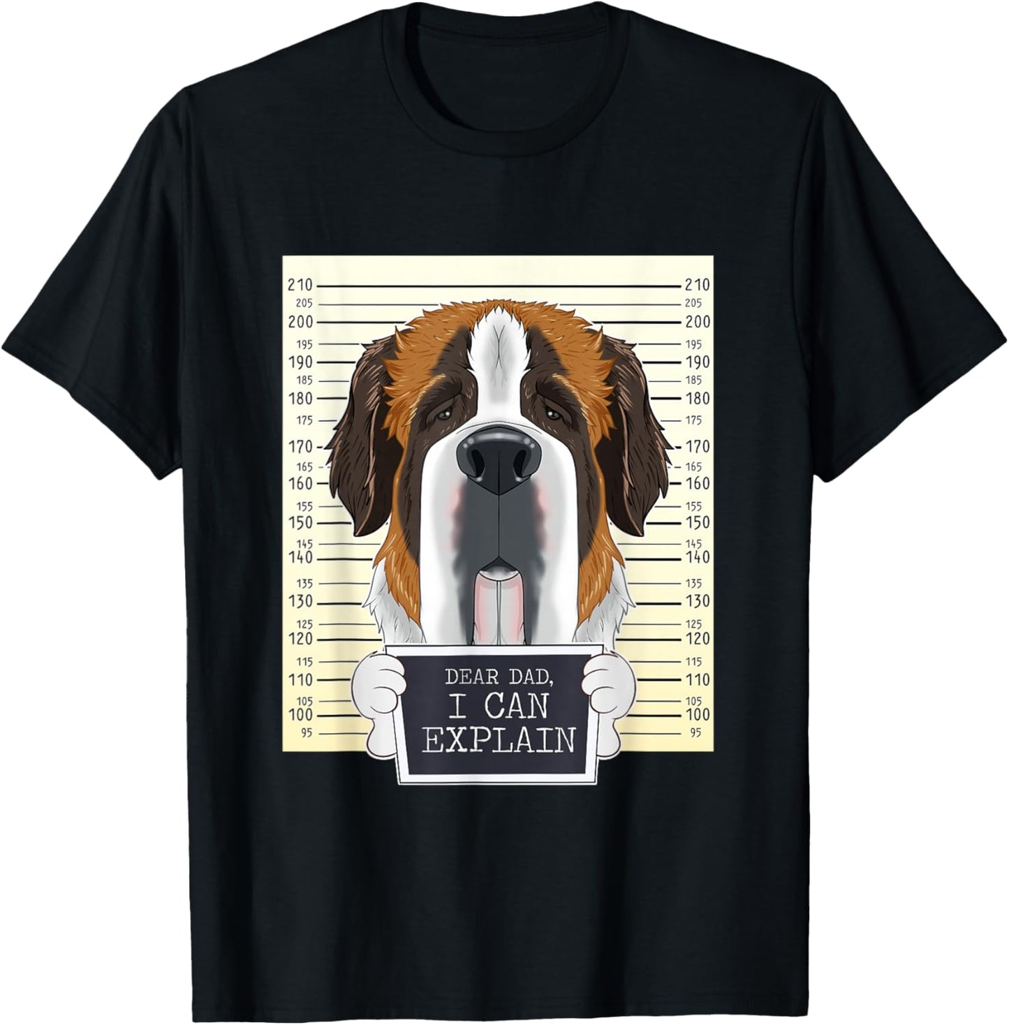 Dear Dad I Can Explain I Saint Bernard Dad I Saint Bernard T-Shirt - T-Shirt | Black