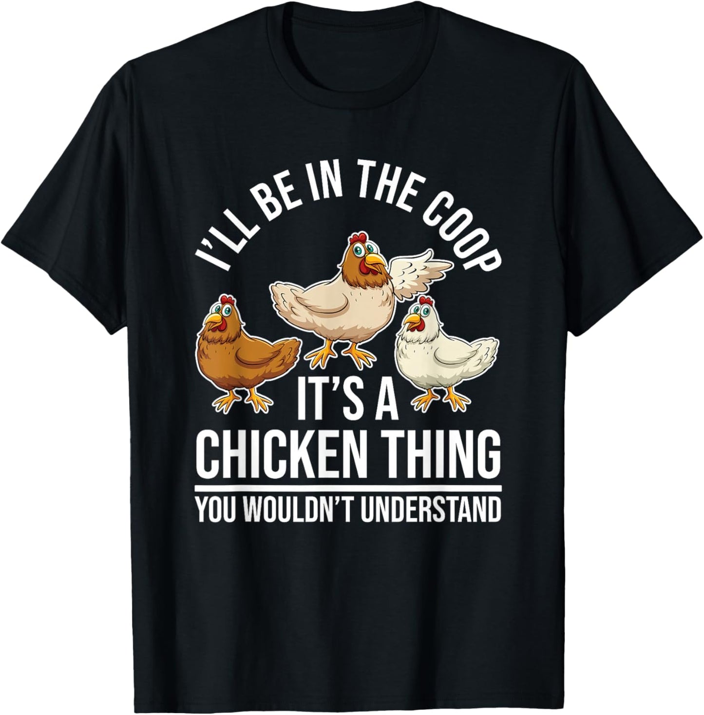 Chicken Farming - Hen Chicken Farmer - I'll Be In The Coop T-Shirt - T-Shirt | Black
