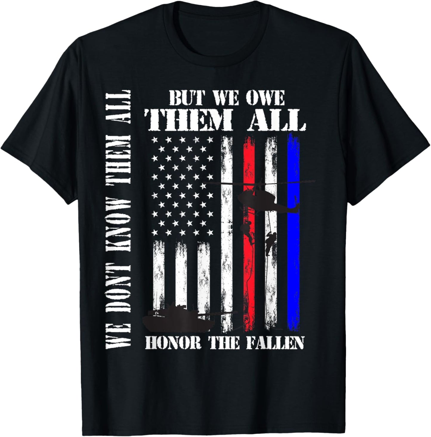 We Don't Know Them All But We Owe Them All Memorial Day Flag T-Shirt - T-Shirt | Black