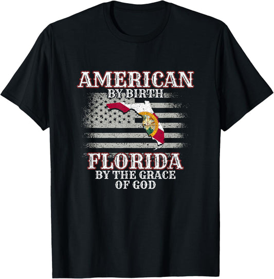 American By Birth Floridian By The Grace Of God FL Florida T-Shirt - T-Shirt | Black