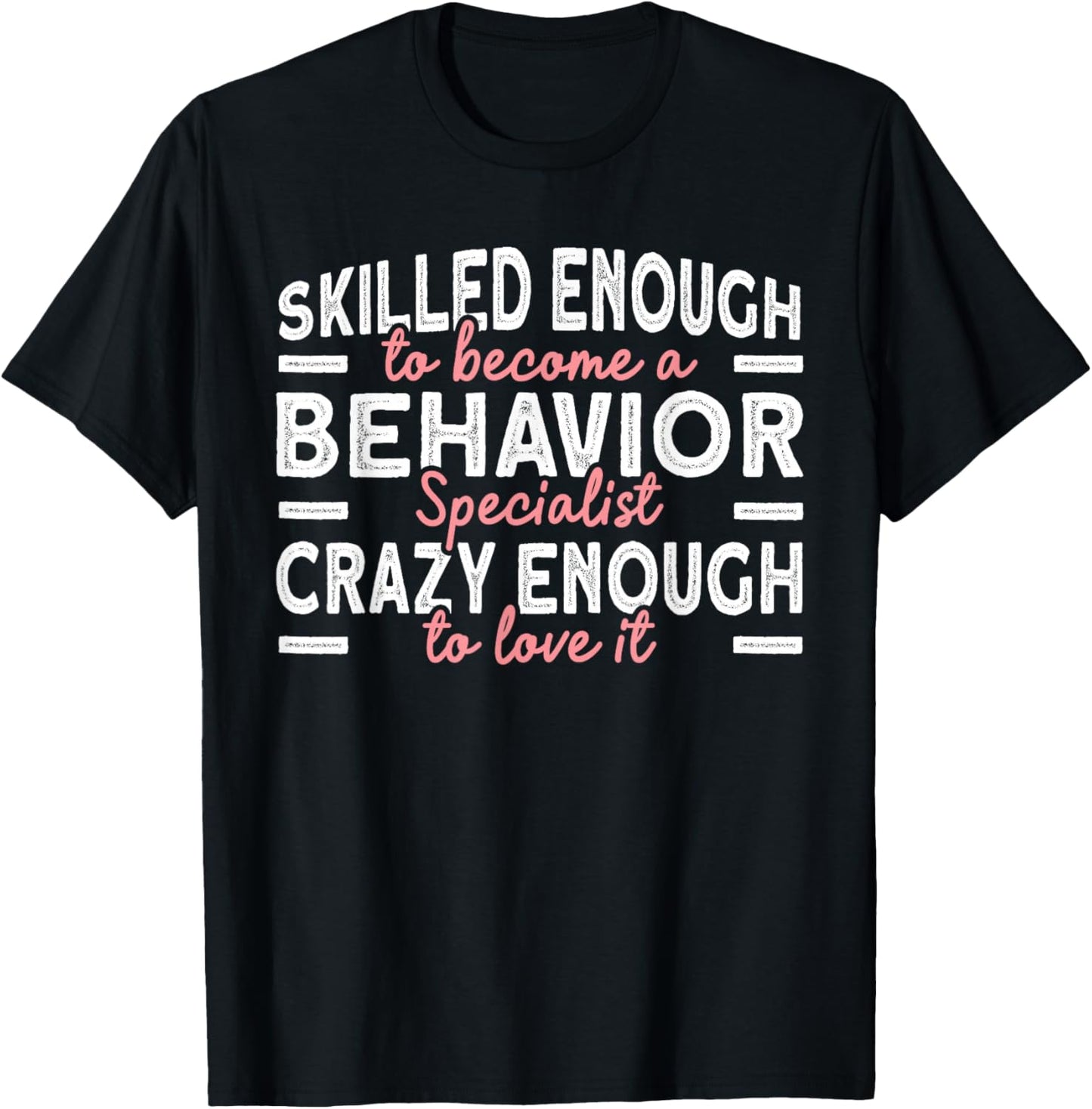 Behavior Specialist T-Shirt - T-Shirt | Black