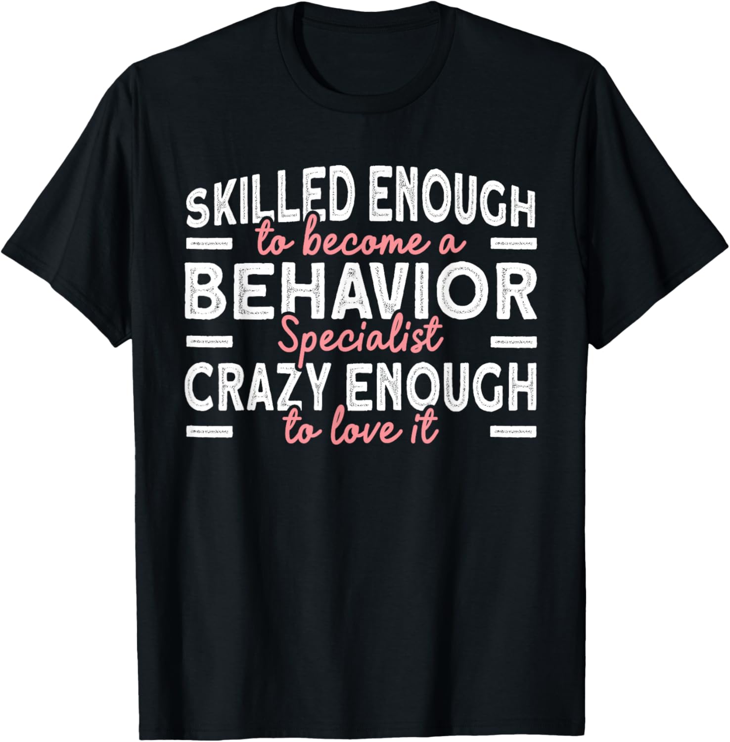 Behavior Specialist T-Shirt - T-Shirt | Black