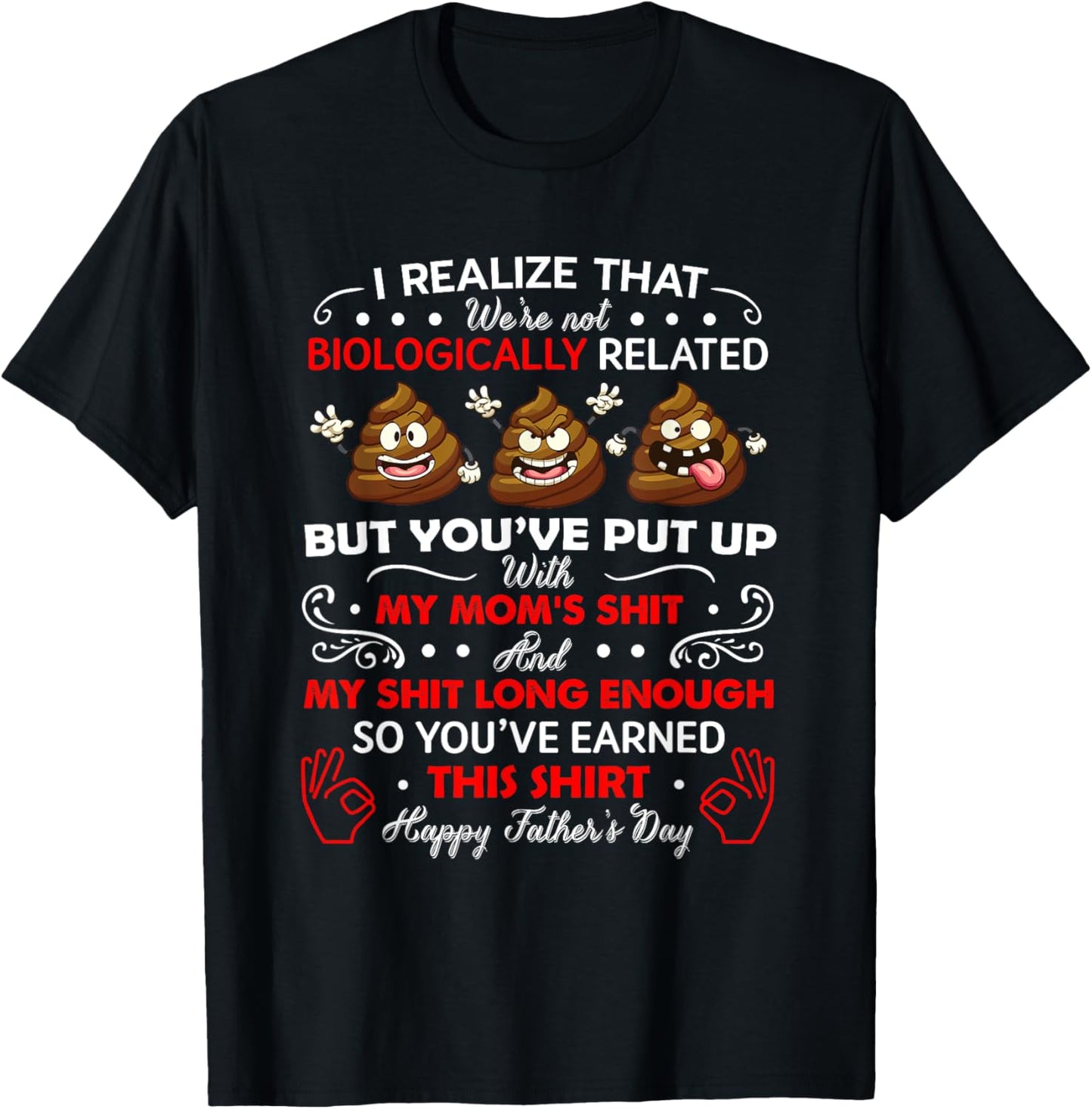 I Realize That We're Not Biologically Related, Funny Stepdad T-Shirt - T-Shirt | Black