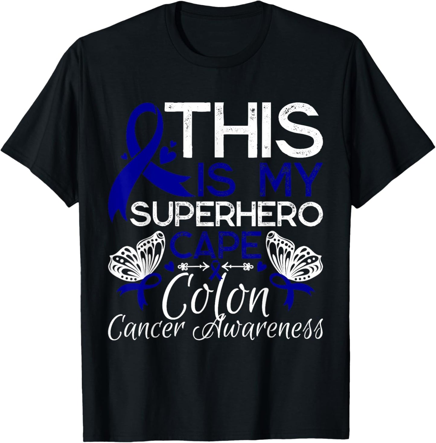 Colon Cancer Awareness This Is My Superhero Cape T-Shirt - T-Shirt | Black