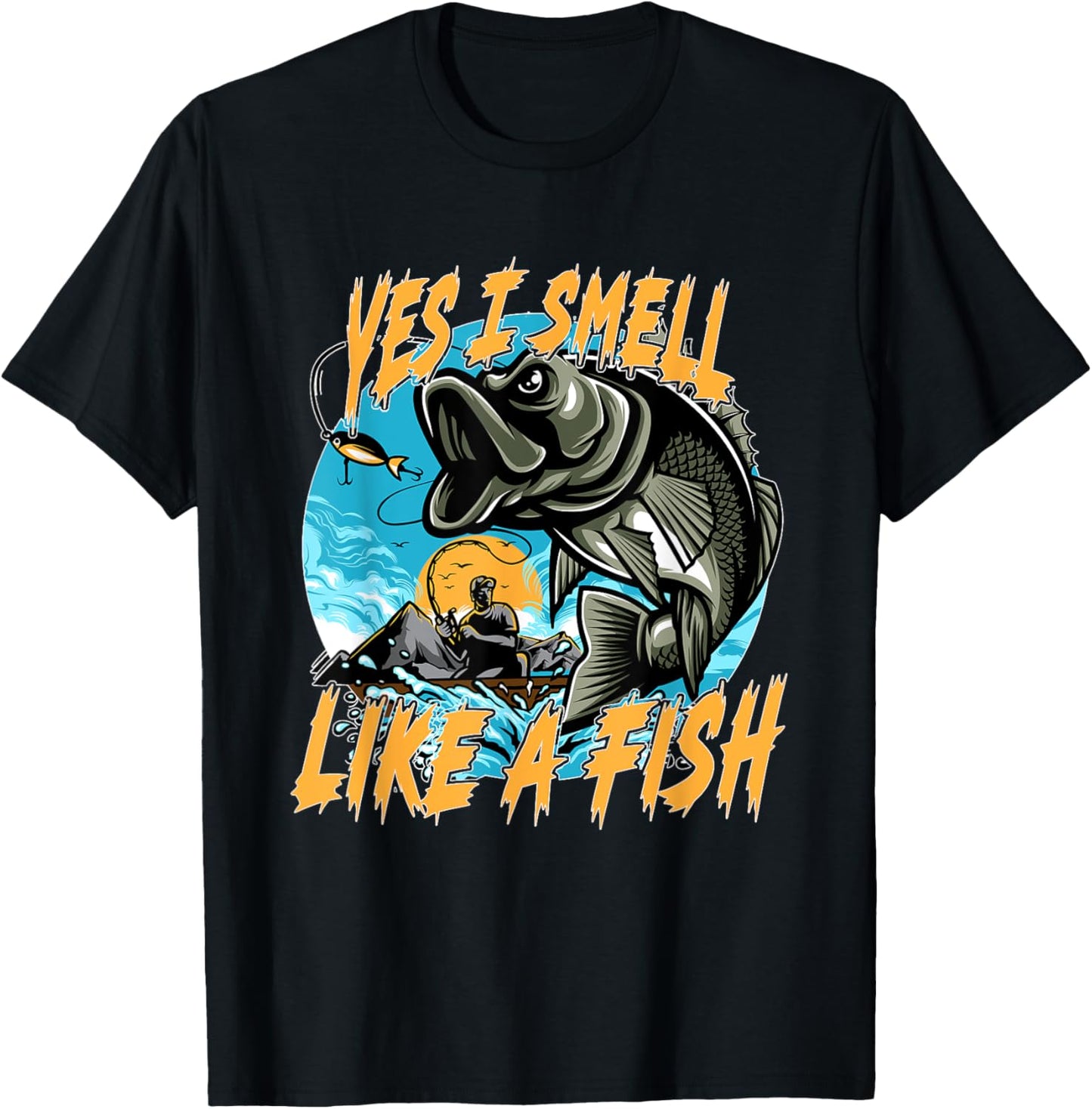 Yes, I smell like fish! Fishing, fishing rod, fishing hook T-Shirt - T-Shirt | Black