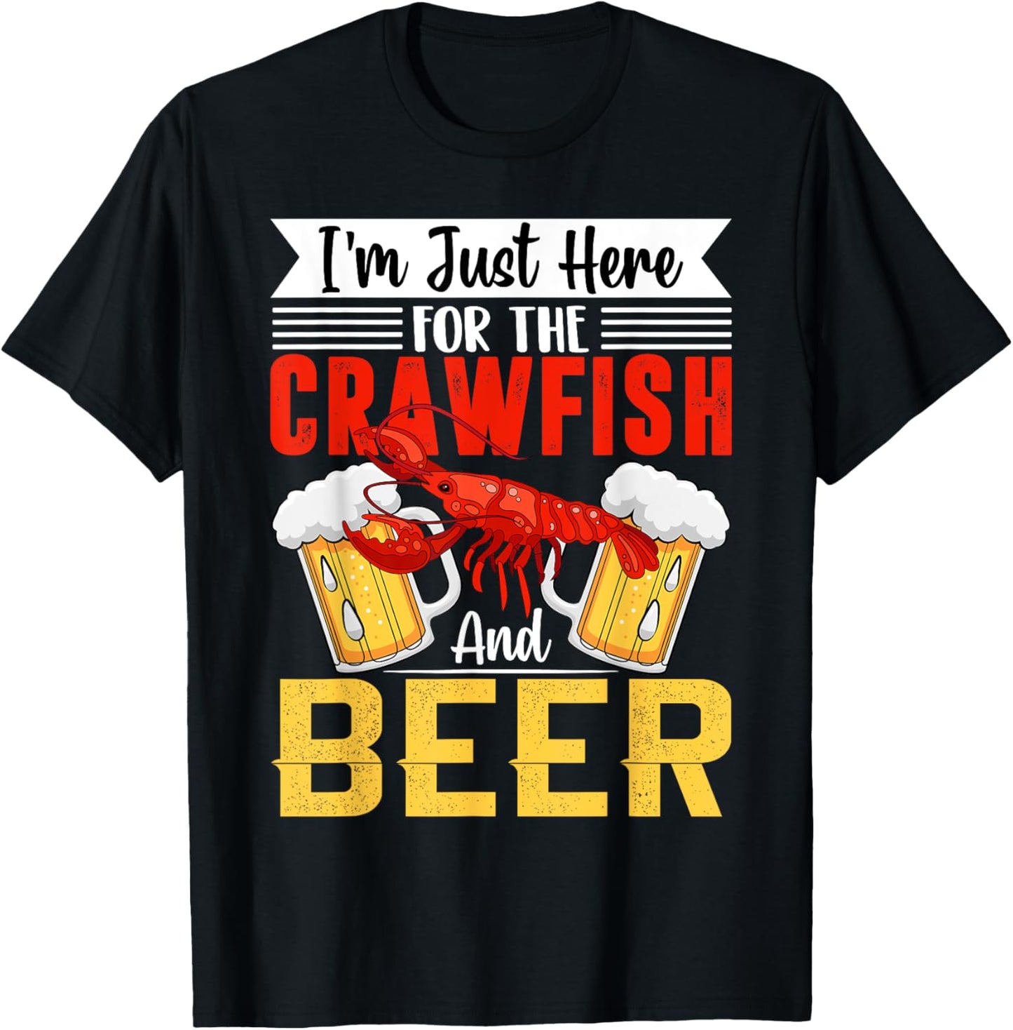Funny Crawfish lobster I'm Just Here For The Crawfish & Beer T-Shirt - T-Shirt | Black