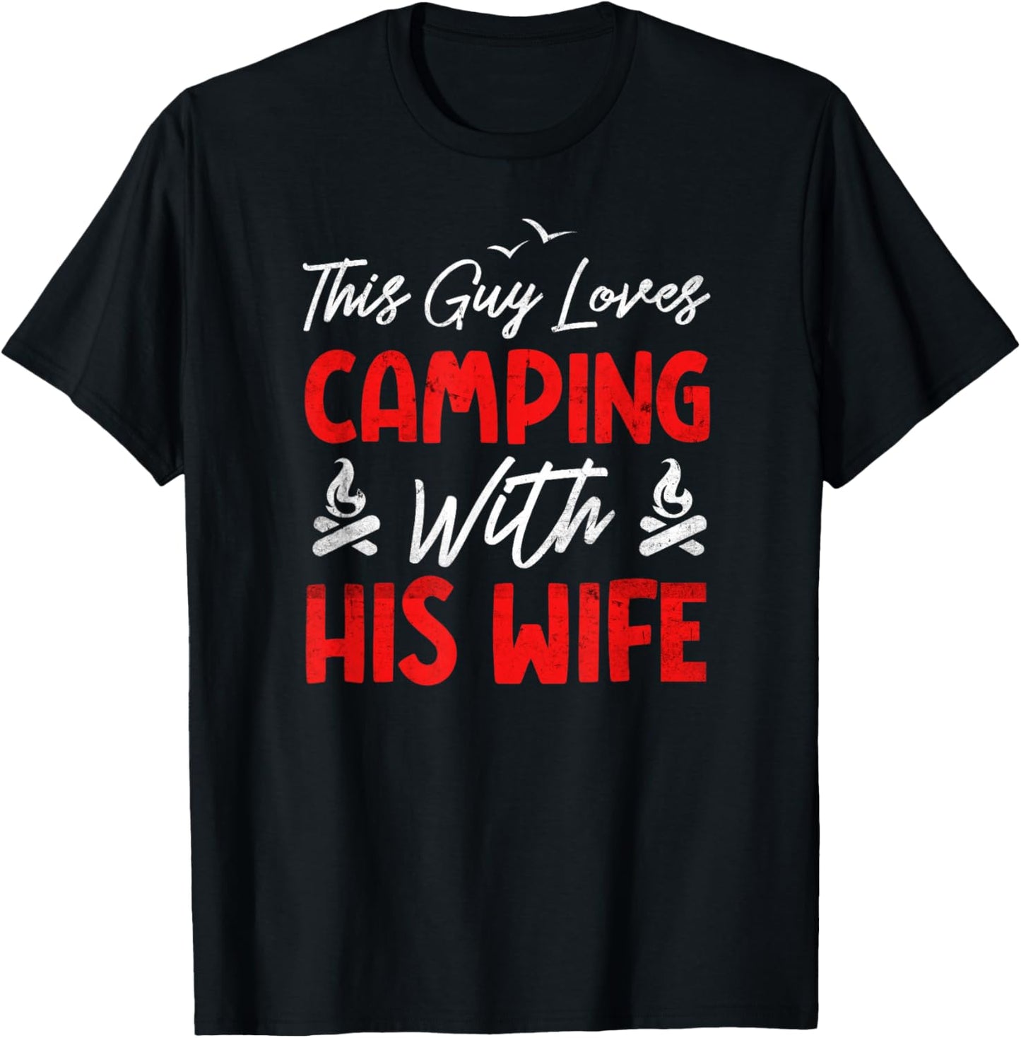 This Guy Loves Camping With His Wife | Camper Funny Camping T-Shirt - T-Shirt | Black