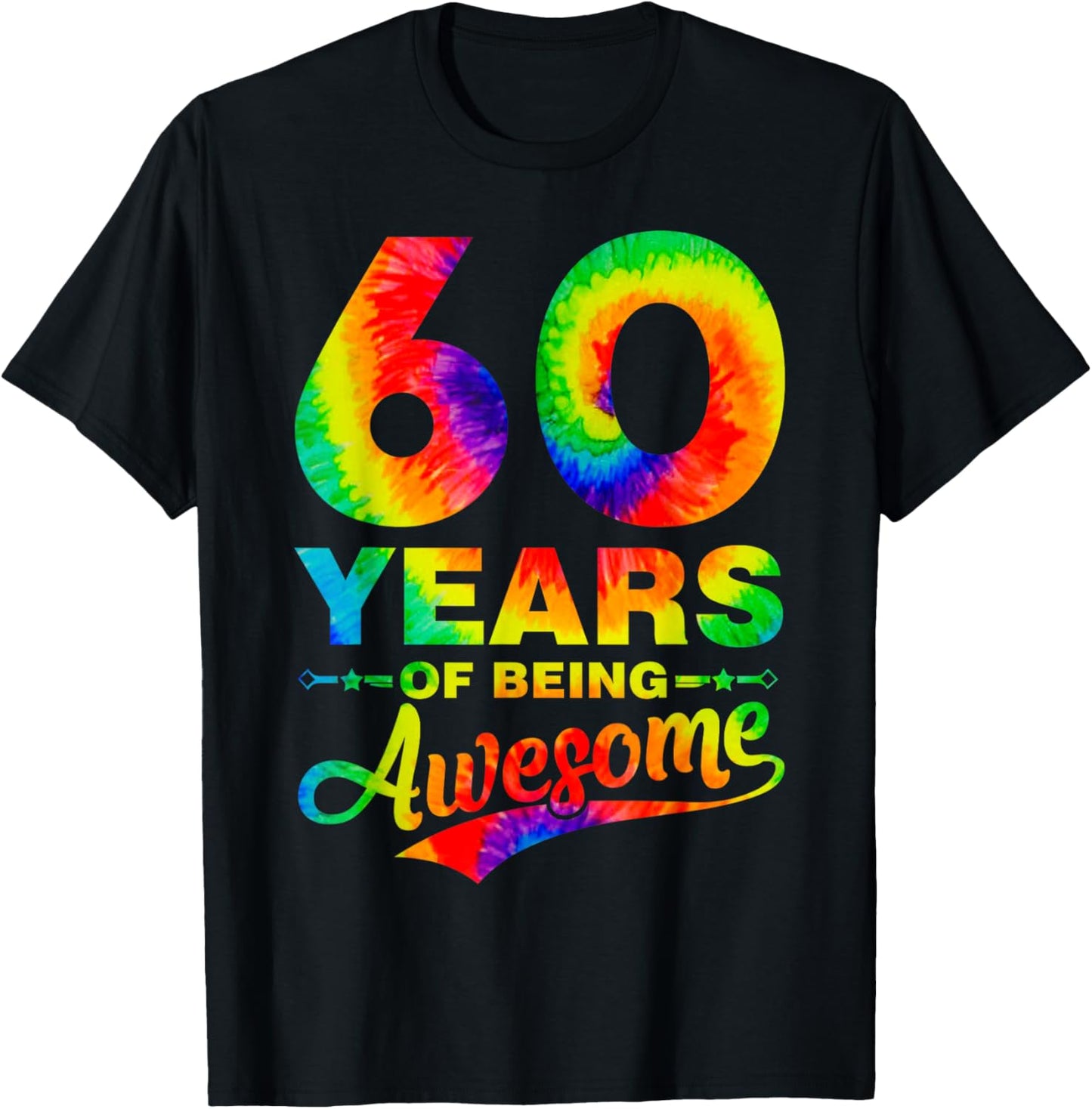Colorful 60th Birthday Tie Dye 60 Year Old Being Awesome T-Shirt - T-Shirt | Black