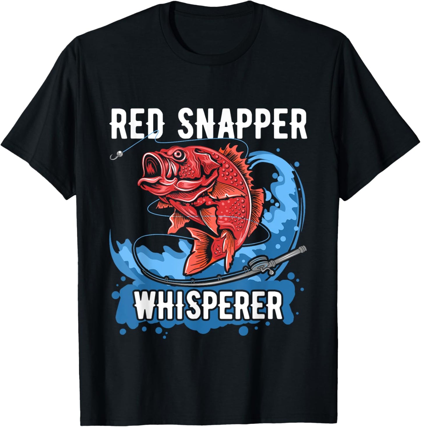 Red Snapper Whisperer Shirt Deep Sea Fishing Clothing Bass T-Shirt - T-Shirt | Black