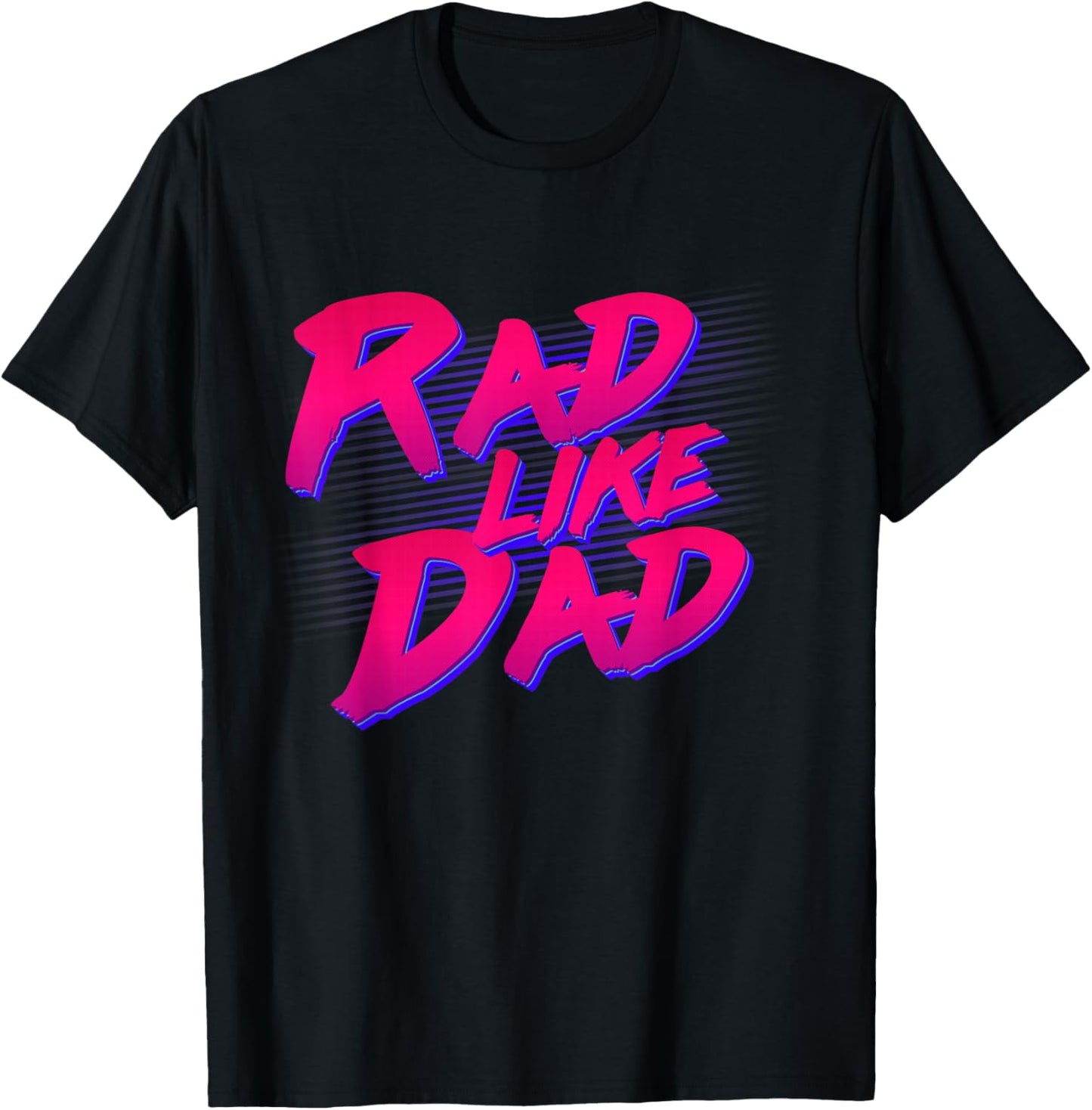 Rad Like Dad T-Shirt - T-Shirt | Black