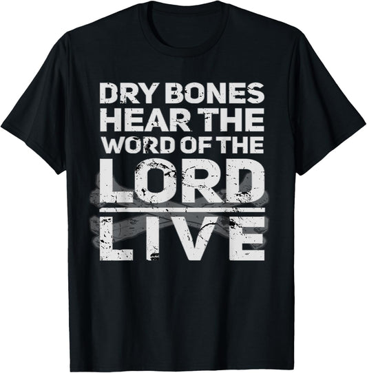 Dry Bones Hear The Word Of The Lord Cool Christian Faith T-Shirt - T-Shirt | Black