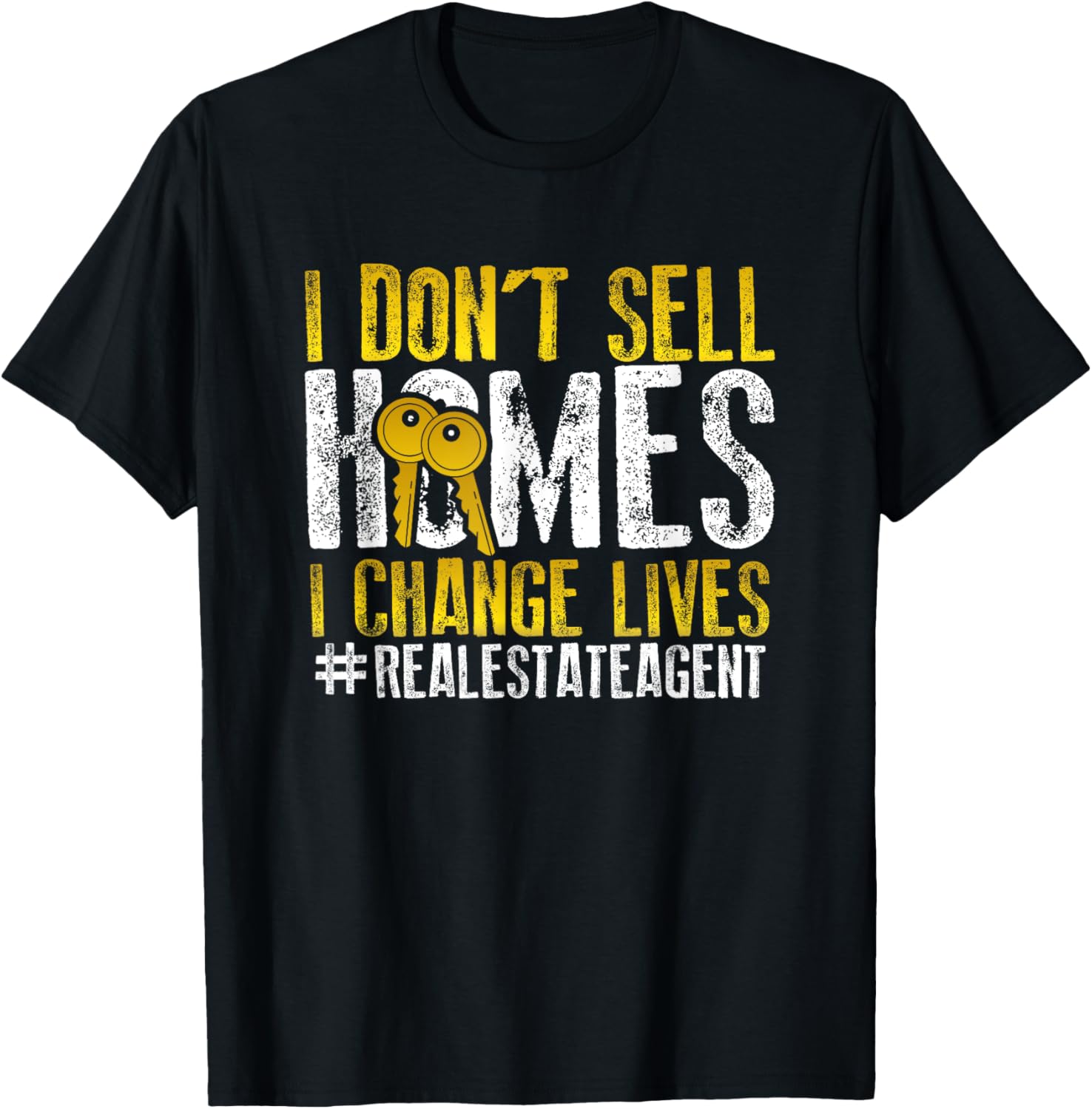 I Don't Sell Homes I Change Lives Inspired Real Estate Agent T-Shirt - T-Shirt | Black