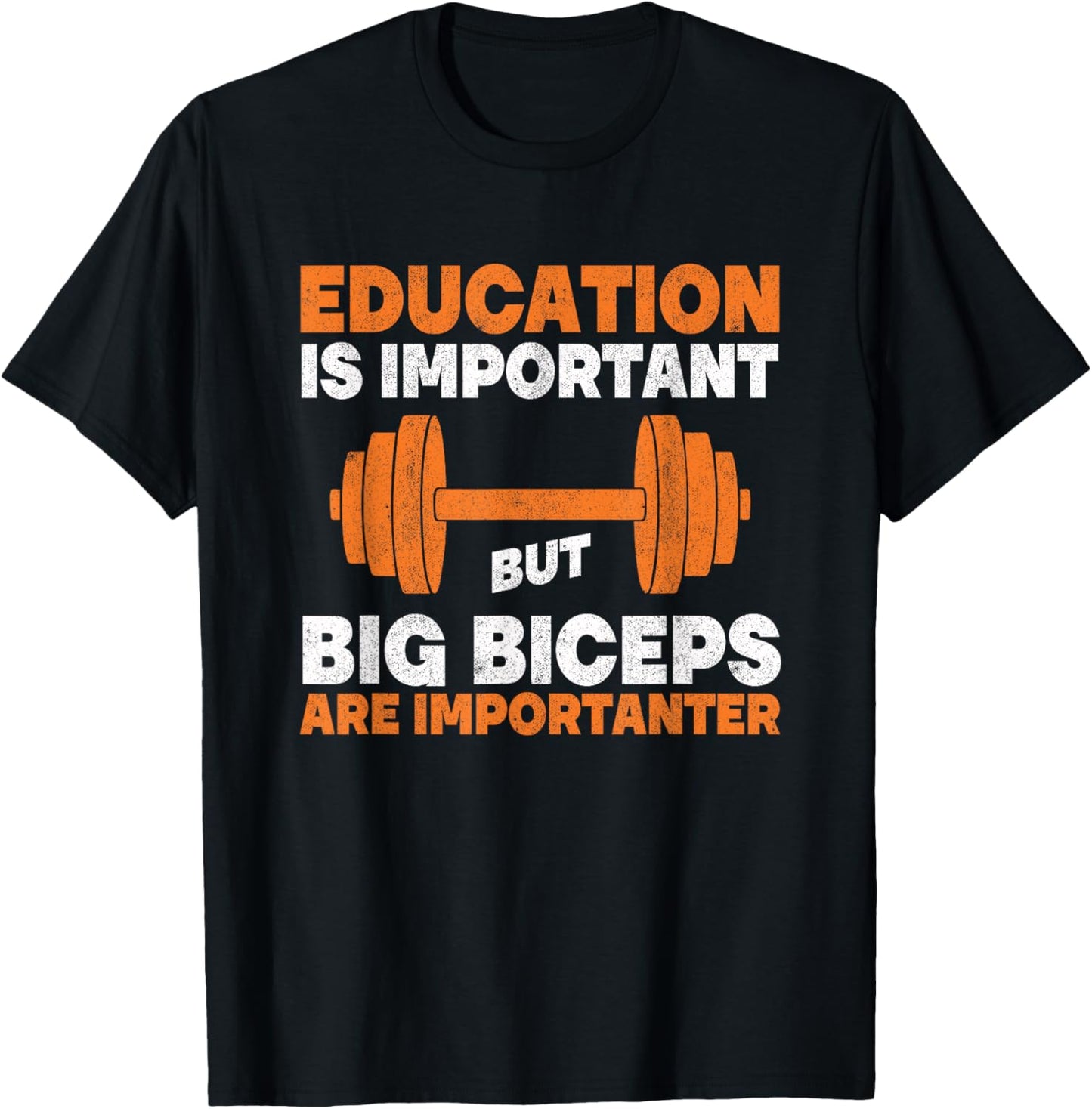 Education Is Important But Big Biceps Are Importanter Gym T-Shirt - T-Shirt | Black