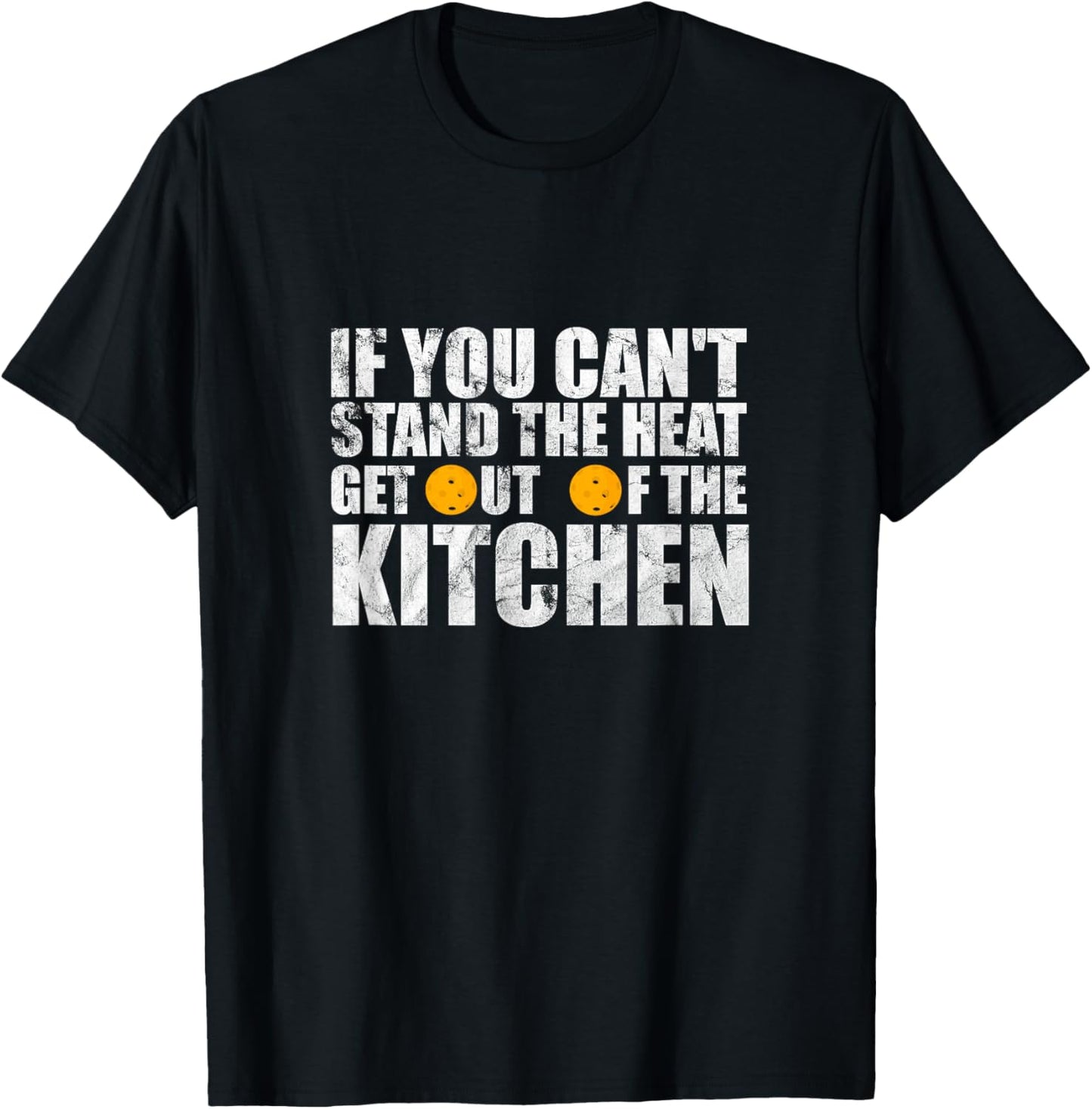 Can't Stand Heat Stay Out Of Kitchen Pickleball Player T-Shirt - T-Shirt | Black