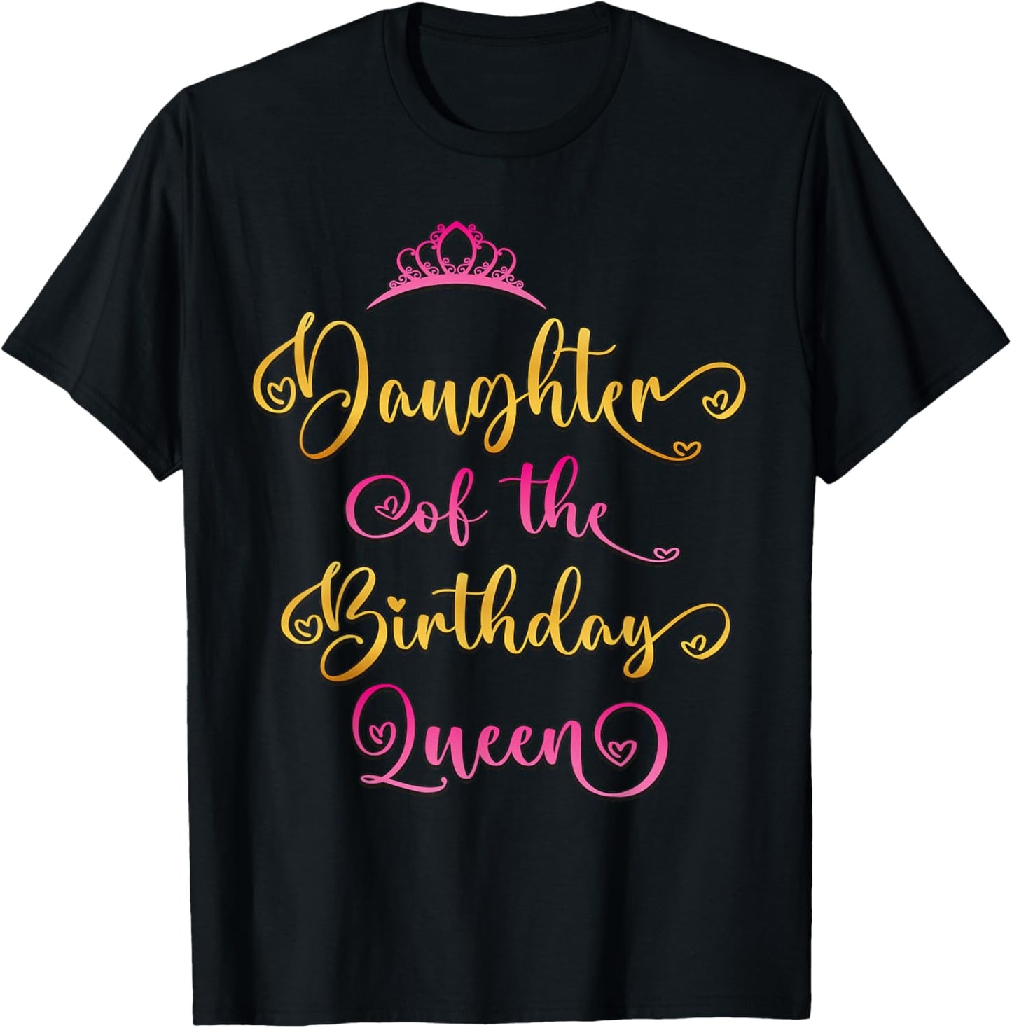 Daughter of The Birthday Queen Bday Party T-Shirt - T-Shirt | Black