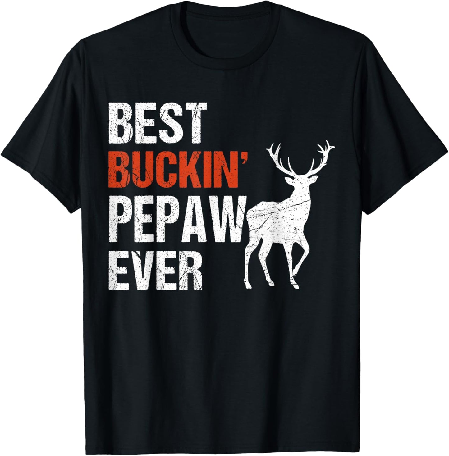 Best Buckin' Pepaw Ever Shirt Deer Hunters T-Shirt - T-Shirt | Black