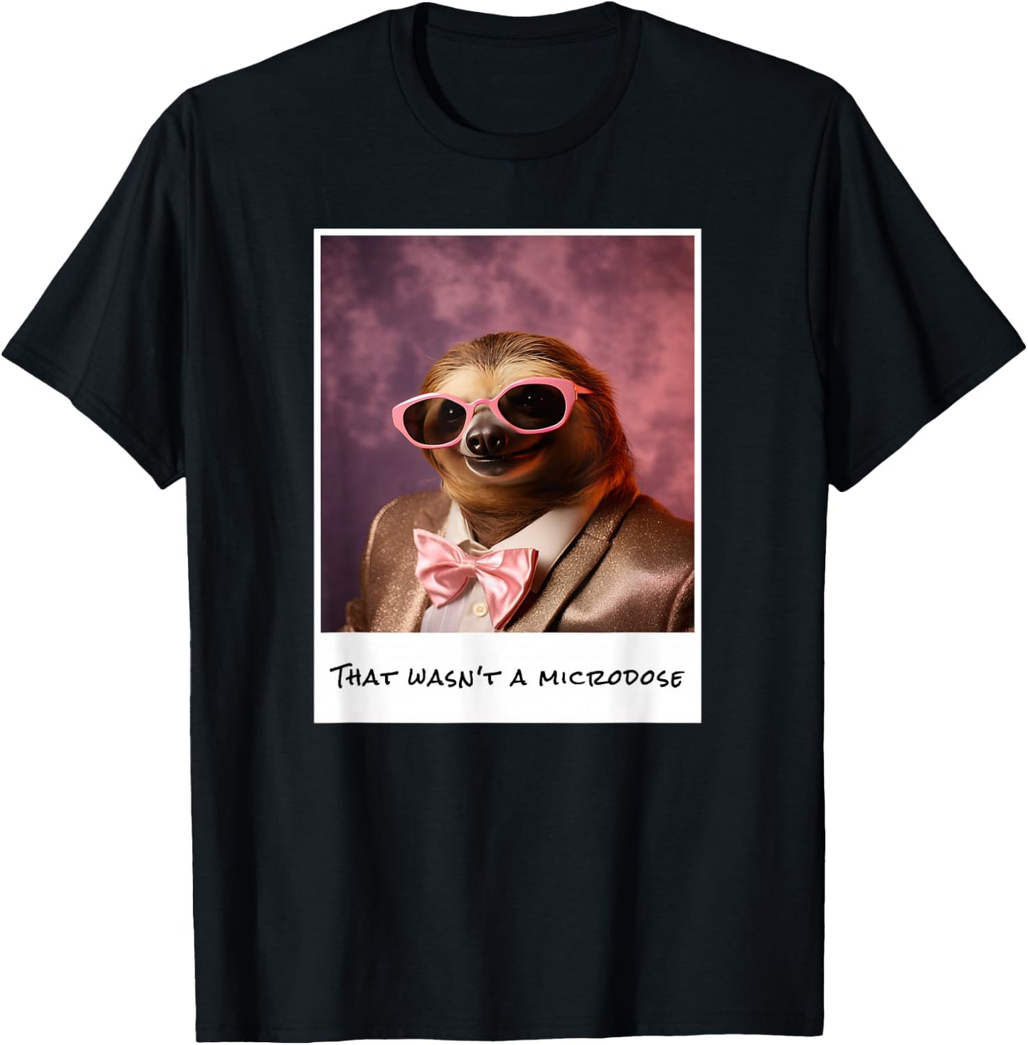 That Wasn't A Microdose Anxiety Therapy Sloth Weird Animal T-Shirt - T-Shirt | Black