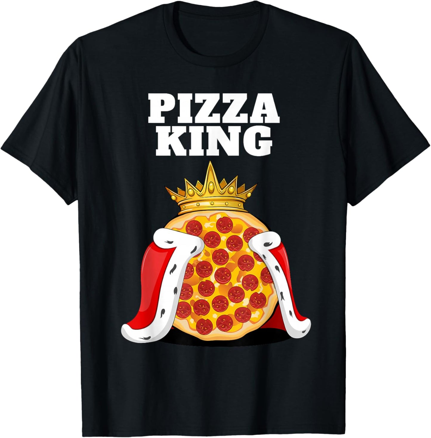 Pizza King Shirt for Pizza Lover | Italian Food Gear Pizza T-Shirt - T-Shirt | Black