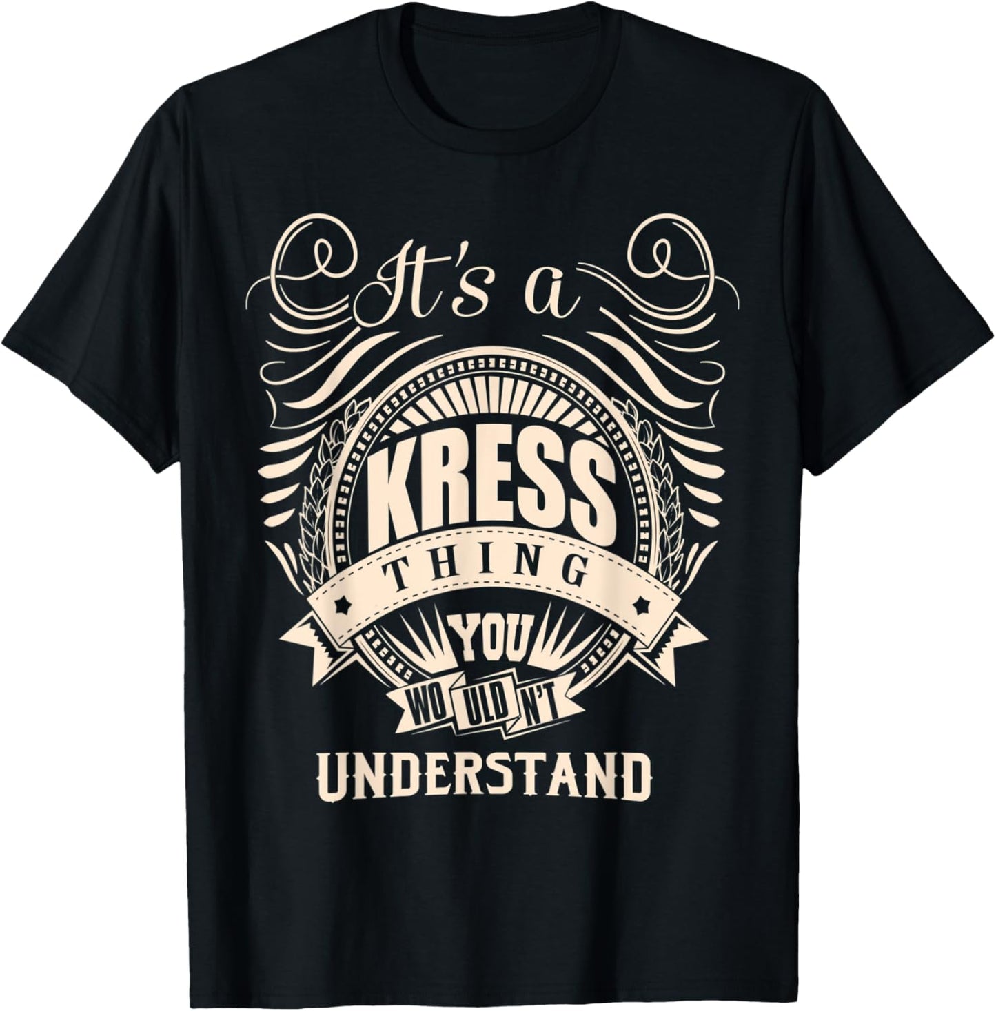 It is a KRESS Thing You Wouldn't Understand Gifts T-Shirt - T-Shirt | Black