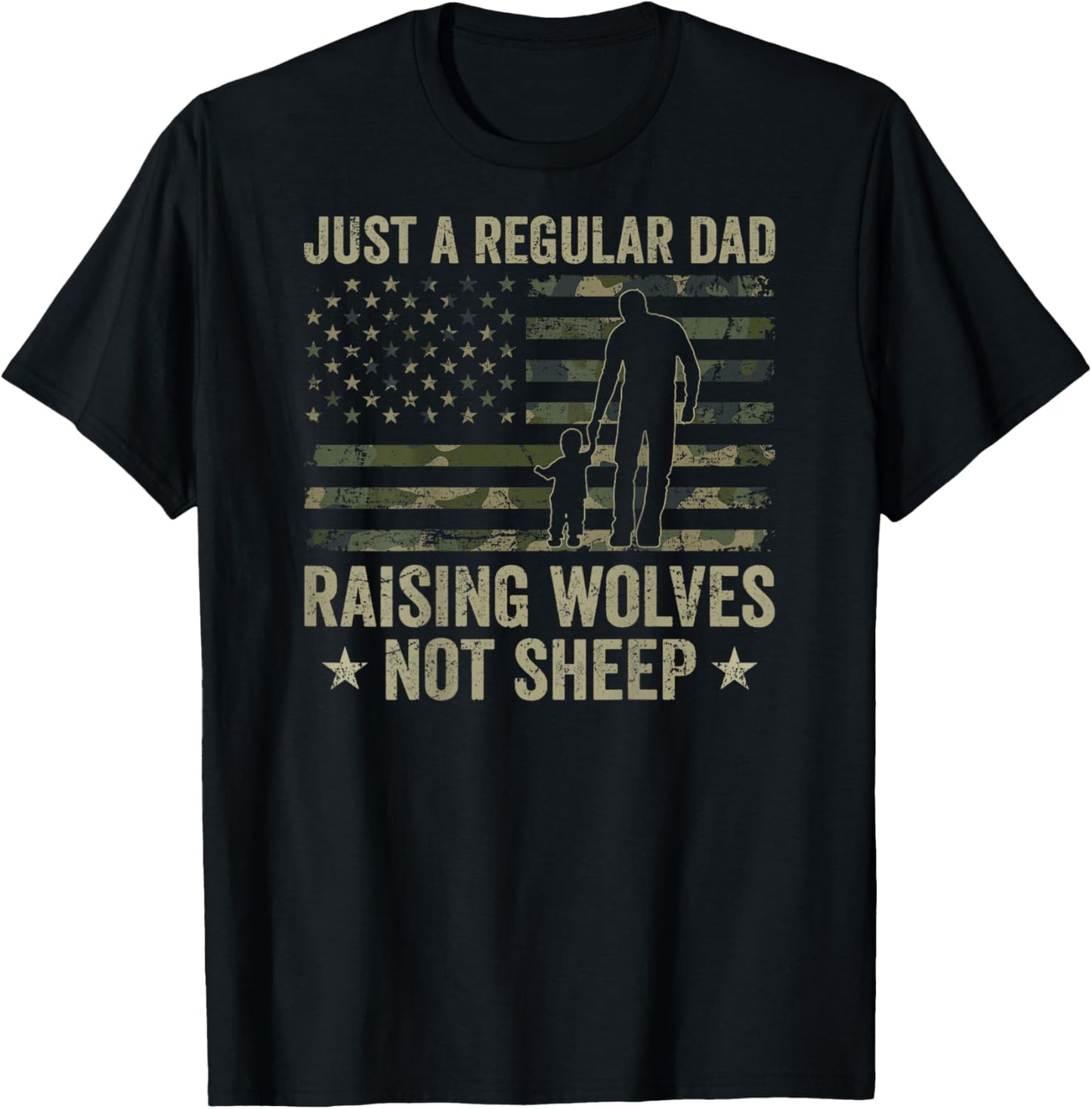 Just A Regular Dad Raising Wolves Not Sheep Camo (ON BACK) T-Shirt - T-Shirt | Black