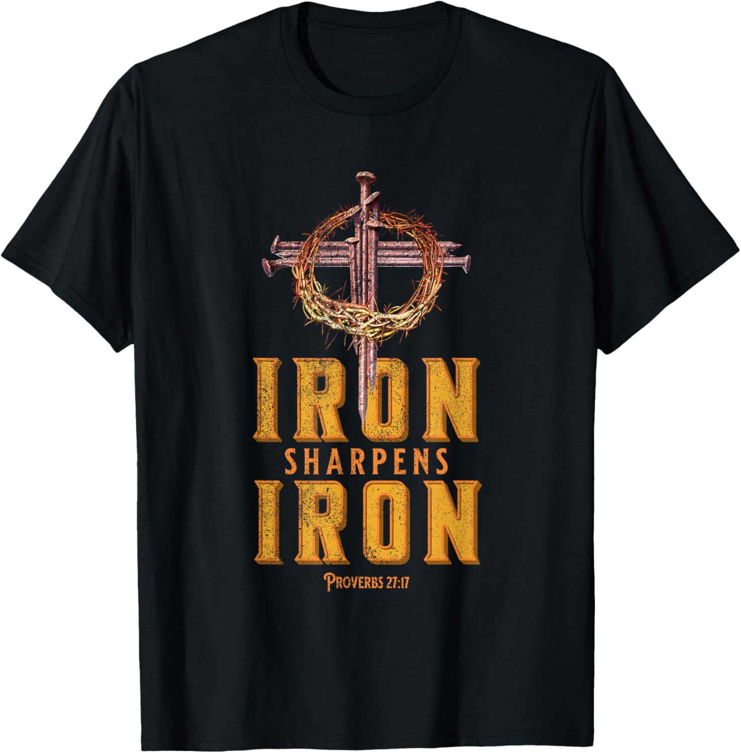 Iron Sharpens Iron / Proverbs 27:17 / Religious Bible Verse T-Shirt - T-Shirt | Black