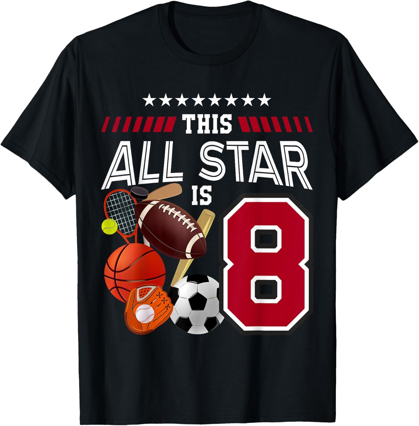 This All Star Is 8th Birthday Sport Lover 8 Year Old B-Day T-Shirt - T-Shirt | Black
