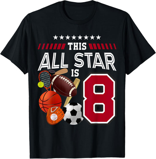 This All Star Is 8th Birthday Sport Lover 8 Year Old B-Day T-Shirt - T-Shirt | Black
