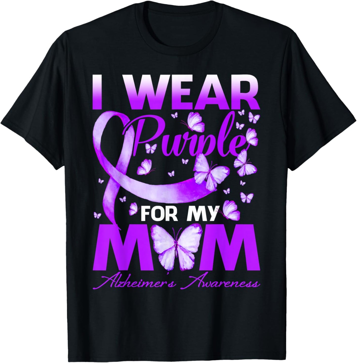 I Wear Purple for My Mom Alzheimer's Awareness Butterfly T-Shirt - T-Shirt | Black