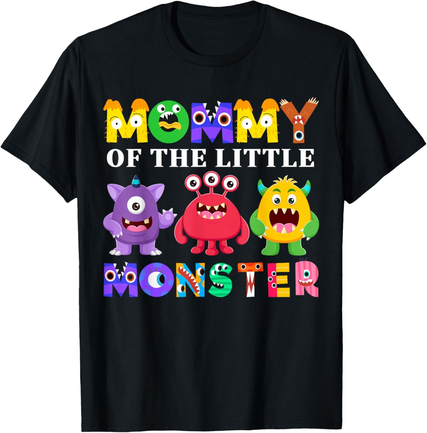 Mommy Of The Little Monster Birthday Party Family Monster T-Shirt - T-Shirt | Black