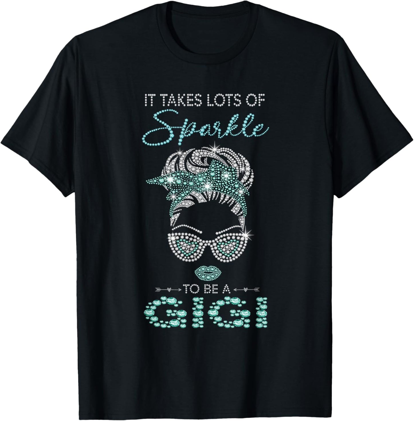 Messy Bun Diamond It takes Lots Of Sparkle To Be A Gigi T-Shirt - T-Shirt | Black