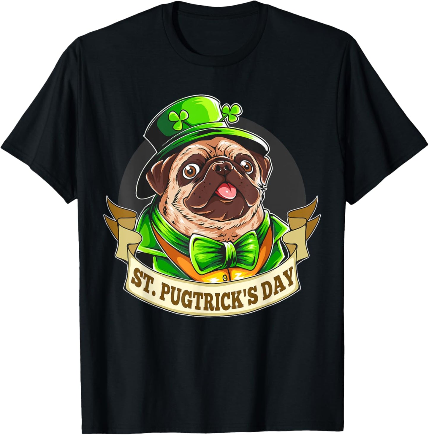 St. Pugtricks Day Pug with a Leprechaun Hat & Shamrock T-Shirt - T-Shirt | Black