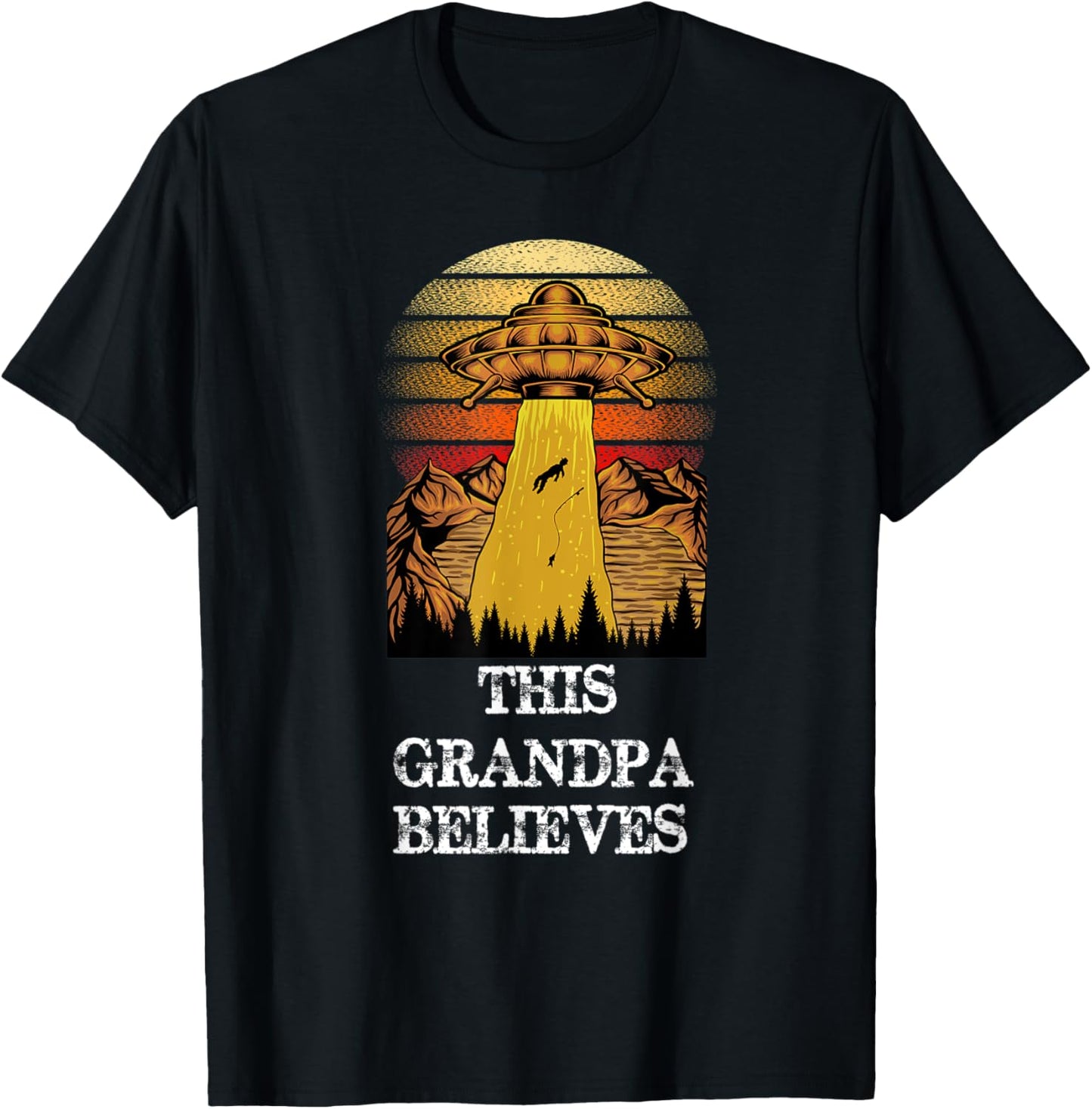 This Grandpa Believes - Funny UFO Alien Conspiracy T-Shirt - T-Shirt | Black