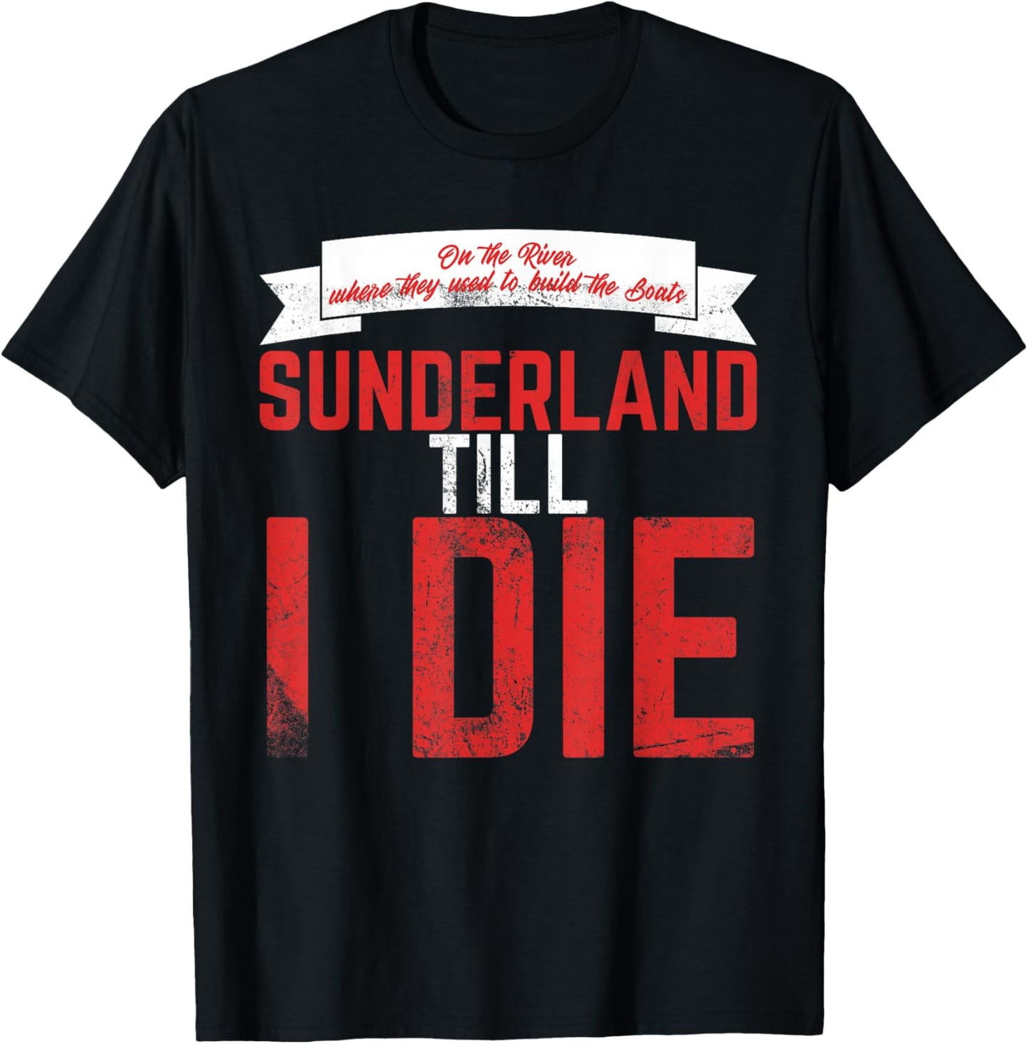 Sunderland Till I Die / Sunderland Football Fan Shirt T-Shirt - T-Shirt | Black