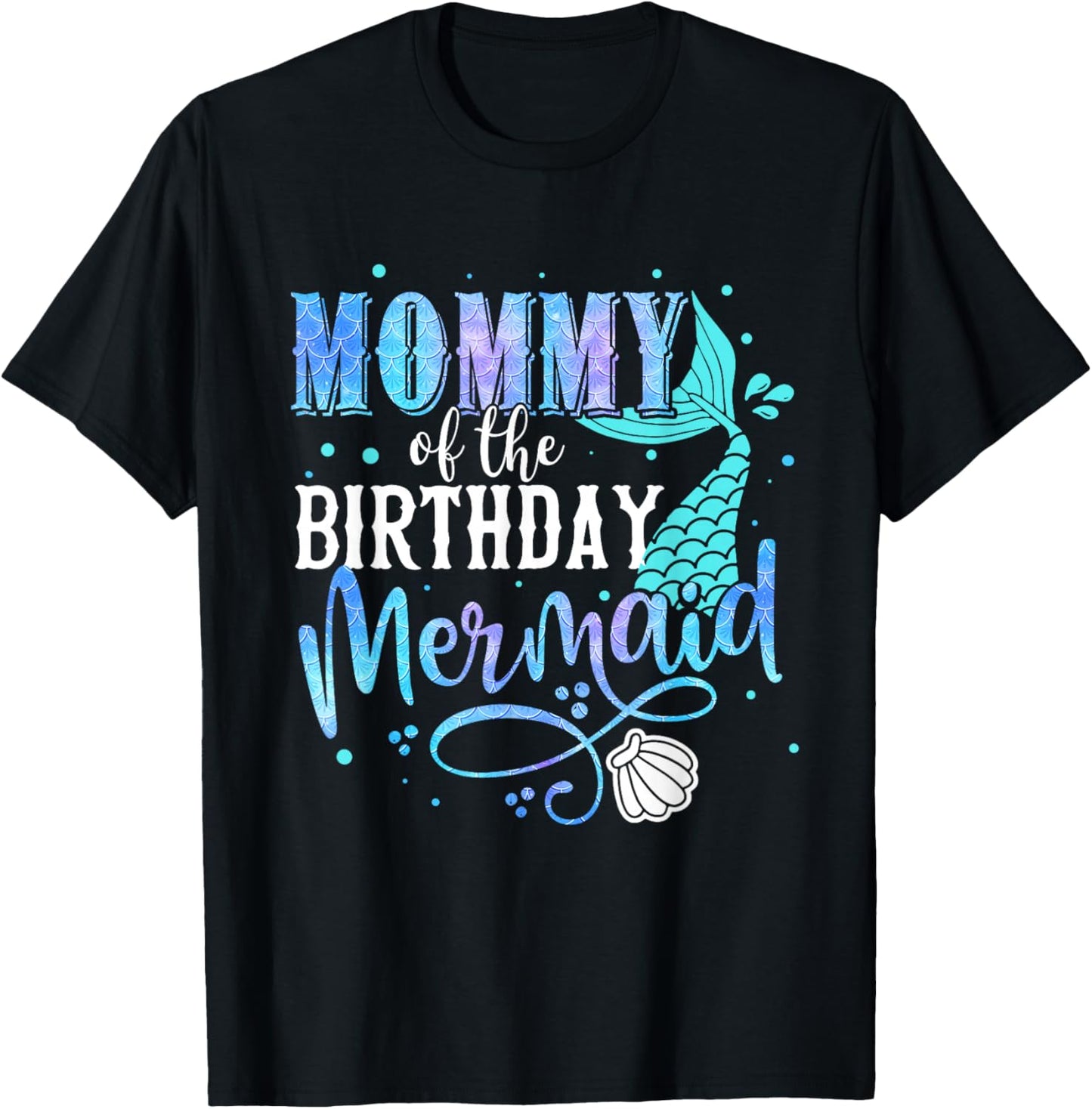 Mommy of The Birthday Mermaid Family Matching Mom Mother T-Shirt - T-Shirt | Black