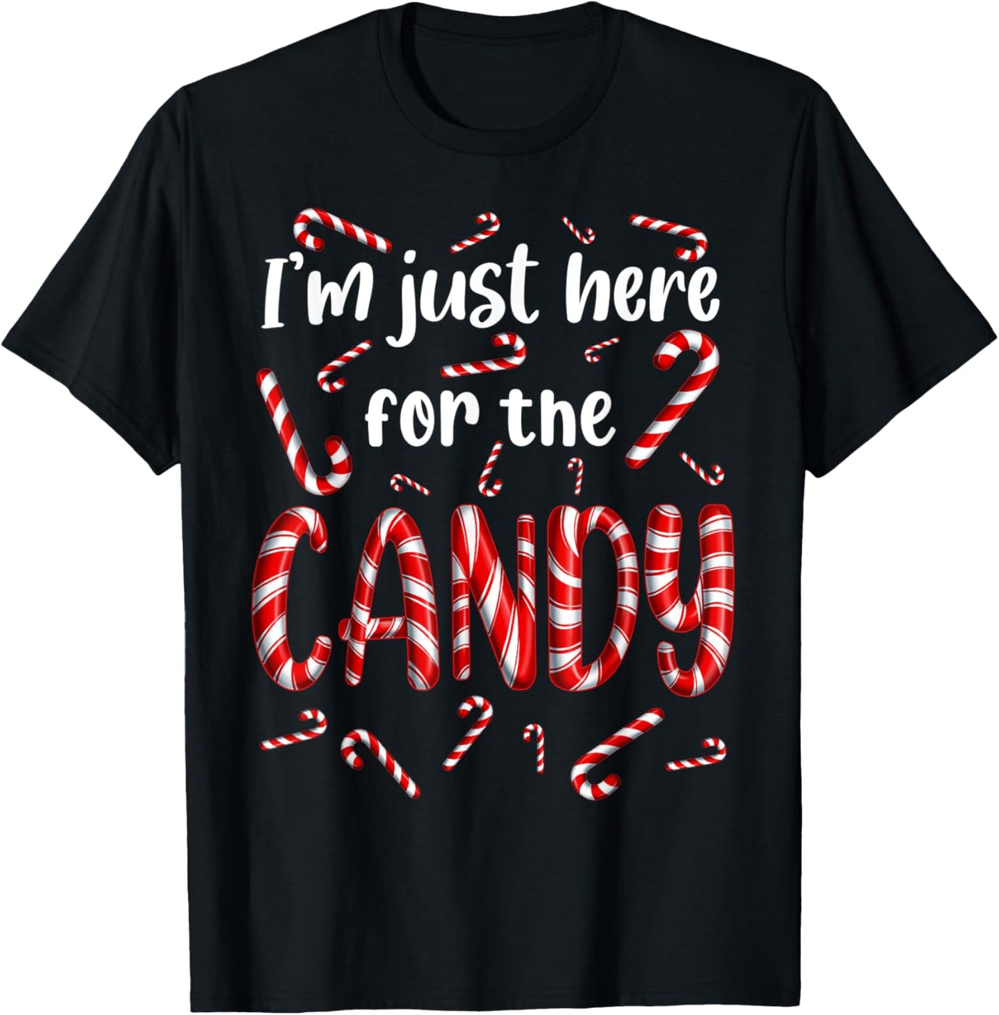 I'm just here for the Candy Cane Sweets Tester Gift T-Shirt - T-Shirt | Black